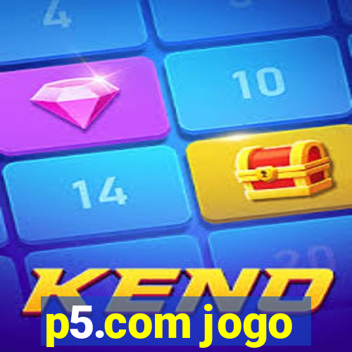 p5.com jogo